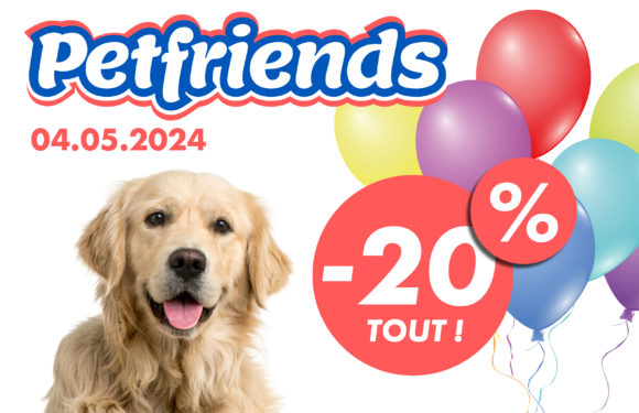 Petfriends – ANNIVERSAIRE – 04.05.2024