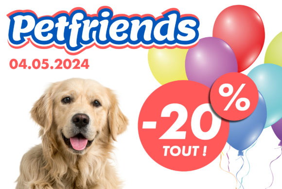 Petfriends – ANNIVERSAIRE – 04.05.2024