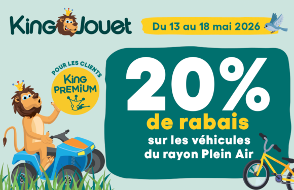 King Jouet – 20% sur les véhicules du rayon Plein Air