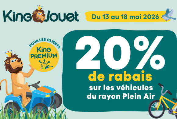 King Jouet – 20% sur les véhicules du rayon Plein Air
