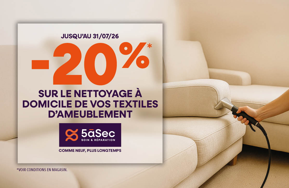 5àsec – 20% sur vos textiles d’ameublement 5àsec – 20% sur vos textiles d’ameublement